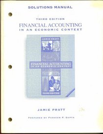 Solutions Manual Third Edition Financial Accounting in an Economic Context
