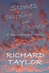 Stones Skipping on Water: A Reincarnation Thriller