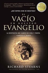 El vacio en nuestro evangelio: La respuesta que cambio mi vida y podria cambiar el mundo (Spanish Edition)
