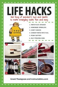 Life Hacks: The King of Random?s Tips and Tricks to Make Everyday Tasks Fun and Easy