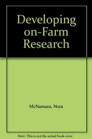 Developing On-Farm Research: The Broad Picture