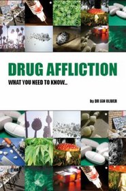 Drug Affliction: What You Need to Know...