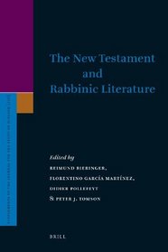 The New Testament and Rabbinic Literature (Supplements to the Journal for the Study of Judaism)