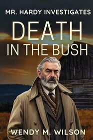 Death in the Bush (Mr. Hardy Investigates)