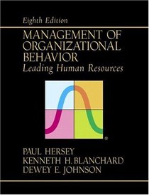 Management of Organizational Behavior: Leading  Human Resources (8th Edition)