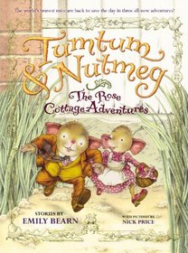 The Rose Cottage Adventures (Tumtum and Nutmeg)