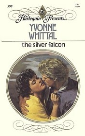 The Silver Falcon (Harlequin Presents, No 598)