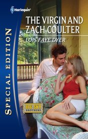 The Virgin and Zach Coulter (Big Sky Brothers, Bk 2) (Harlequin Special Edition, No 2116)