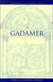 On Gadamer (Wadsworth Philosophers Series)
