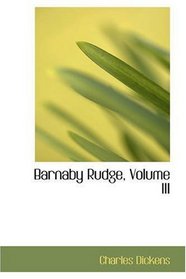 Barnaby Rudge, Volume III