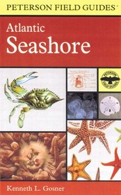 Field Guide to the Atlantic Seashore: From the Bay of Fundy to Cape Hatteras (Peterson Field Guides (Library))