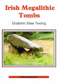 Irish Megalithic Tombs (Shire Archaeology)