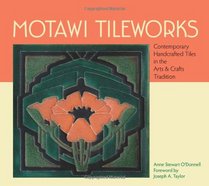 Motawi Tileworks: Contemporary Handcrafted Tiles in the Arts & Crafts Tradition