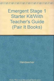 Emergent Stage 1 Starter Kit/With Teacher's Guide (Pair It Books)
