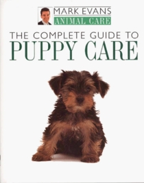 The Complete Guide to Puppy Care (Animal Care Series)