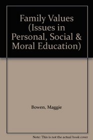 Family Values (Issues in Personal, Social & Moral Education)