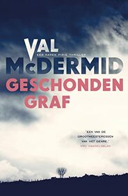Geschonden graf (Een Karen Pirie Thriller) (Dutch Edition)