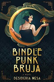 Bindle Punk Bruja: A Novel