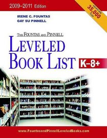 The Fountas & Pinnell Leveled Book List, K-8+: 2009-2011 Edition, Print Version