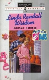 Mommy Heiress (Accidental Dads) (Harlequin American Romance, No 608)