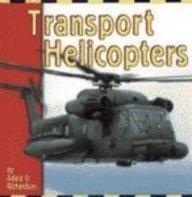 Transport Helicopters (Transportation Library)