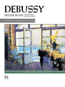 Debussy -- Petite Suite (Alfred Masterwork Editions)
