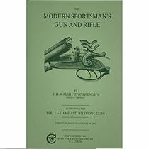The Modern Sportsman's Gun & Rifle: 2 Volume Set