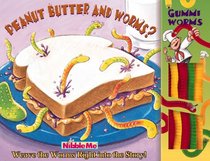 Peanut Butter & Worms? (Nibble Me Books)