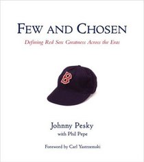 Few and Chosen: Defining Red Sox Greatness Across the Eras