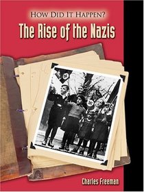 The Rise Of The Nazis (How Did It Happen?)