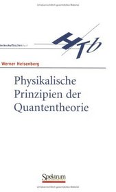 Physikalische Prinzipien der Quantentheorie (German Edition)