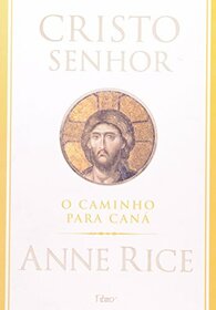 Cristo Senhor. O Caminho Para Can (Em Portuguese do Brasil)