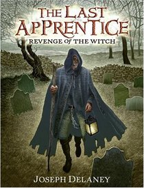 Revenge of the Witch (The Last Apprentice, Bk 1)