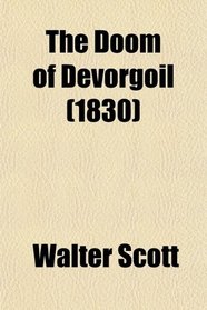 The Doom of Devorgoil (1830)