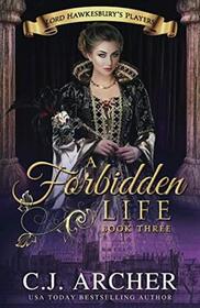 A Forbidden Life (aka To Tempt the Devil) (Lord Hawkesbury's Players, Bk 3)