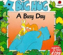 A Busy Day (Big Hug)
