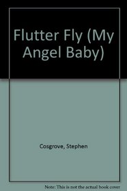 Flutter Fly (My Angel Baby)