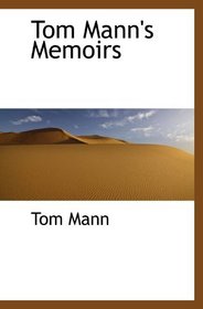 Tom Mann's Memoirs