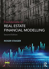 Foundations of Real Estate Financial Modelling