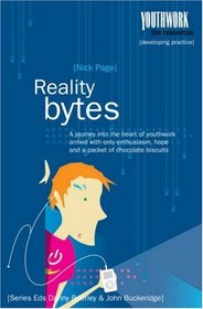 Reality Bytes (Youthwork: the Resources)