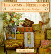 Heirlooms In Needlepoint: 50 Classic Original Designs