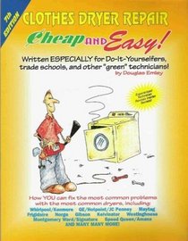 Cheap and Easy! Clothes Dryer Repair (Cheap and Easy)