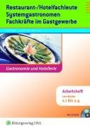Restaurant- und Hotelfachleute, Systemgastronomen, Fachkrfte im Gastgewerbe. Arbeitsheft