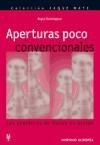 Aperturas Poco Convencionales (Spanish Edition)