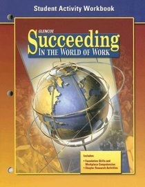 Succeeding in the World of Work, Student Activity Workbook