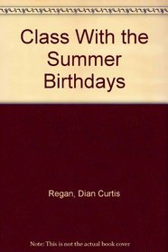 The Class With the Summer Birthdays