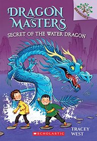 Dragon Masters #3: Secret of the Water Dragon (A Branches Book)