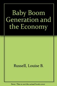 The Baby Boom Generation and the Economy (Studies in social economics)