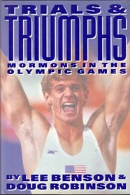 Trials & Triumphs/Mormons in the Olympic Games