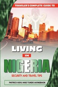 Traveler's Guide to Living in Nigeria: Security and Travel Tips